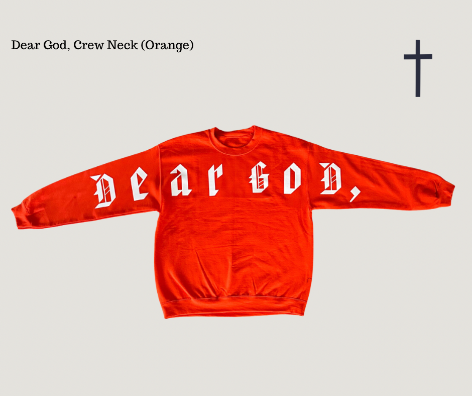 DEAR GOD, Crew Neck (Orange)