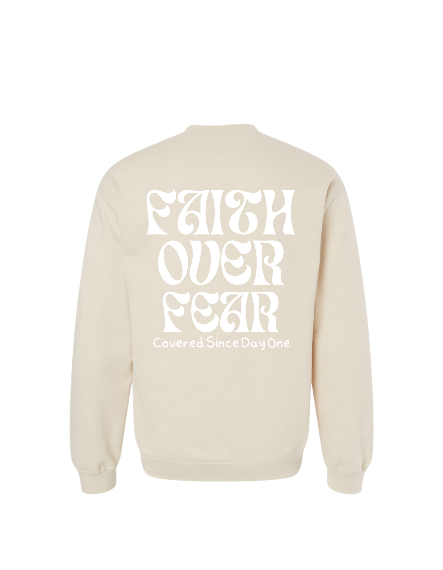 Faith Over Fear Sweatshirt